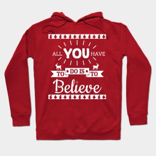 All You Have to Do is to Believe Christmas Santa Claus Kids Adult Gift Hoodie